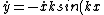\dot{y} = -\dot{x}ksin(kx)